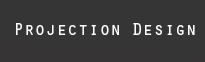 Projection Design